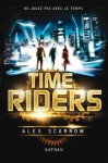 TimeRiders - Alex Scarrow, Aude Lemoine