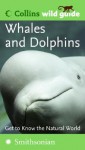 Whales and Dolphins (Collins Wild Guide) - Mark Carwardine