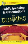 Public Speaking and Presentations for Dummies® (For Dummies) - Malcolm Kushner, Rob Yeung