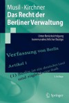 Das Recht Der Berliner Verwaltung: Unter Berucksichtigung Kommunalrechtlicher Bezuge - Andreas Musil, S. Ren Kirchner