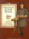 Samantha's Cookbook: A Peek at Dining in the Past with Meals You Can Cook Today - Jodi Evert, Mark Salisbury