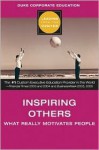 Inspiring Other (Leading from the Center): What Really Motivates People (Leading from the Center) - Duke Corporate Education, Michael Canning, Marla Tuchinsky, Cindy Campbell