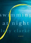 Swimming at Night - Lucy Clarke