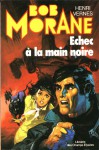 Échec à la Main Noire (Bob Morane #21) - Henri Vernes, Antonio Paras