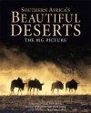 Southern Africa's Beautiful Deserts: The Big Picture - Gordon L Maclean, Ingrid van den Berg, Philip Van den Berg