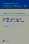 KI-98: Advances in Artificial Intelligence: 22nd Annual German Conference on Artificial Intelligence, Bremen, Germany, September 15-17, 1998, Proceedings - Otthein Herzog, Andreas Gunter, O. Herzog