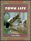 Town Life - Philip Parker