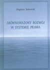 Zrównoważony rozwój w systemie prawa - Zbigniew Bukowski