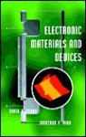 Electronic Materials and Devices - David K. Ferry, Jonathan P. Bird