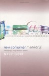 New Consumer Marketing: Managing a Living Demand System - Susan Baker