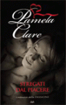 Stregati dal piacere - Pamela Clare