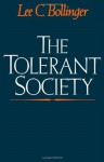 The Tolerant Society - Lee C. Bollinger