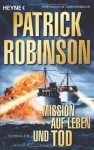 Mission auf Leben und Tod - Patrick Robinson