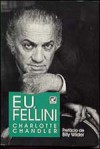 Eu, Fellini - Charlotte Chandler, Federico Fellini, Billy Wilder