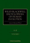 Wiley-Blackwell Encyclopedia of Human Evolution, 2 Volume Set - Bernard Wood