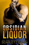 Obsidian Liquor (Lion Security Book 1) - Scarlett Dawn