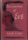 Intimations of Eve (Testament of Man #3) - Vardis Fisher