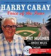Harry Caray: Voice of the Fans (Book w/ CD) - Hughes