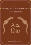 The Complete Dictionary of Symbols - Jack Tresidder