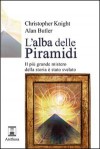 ALBA DELLE PIRAMIDI - Christopher Knight, Alan Butler, S. Di Giovanni, M. De Simone