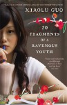 20 Fragments of a Ravenous Youth - Xiaolu Guo