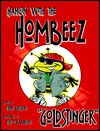 Hangin' With the Hombeez: Goldstinger (Hangin' with the Hombeez) - Dann Gershon