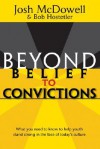 Beyond Belief to Convictions (Beyond Belief Campaign) - Josh McDowell, Bob Hostetler, David H. Bellis
