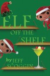 ELF: OFF the Shelf - Jeff Scoggin