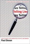 By Paul Ekman Telling Lies: Clues to Deceit in the Marketplace, Politics, and Marriage, Third Edition (3rd Third Edition) [Paperback] - Paul Ekman