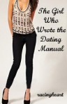 The Girl Who Wrote the Dating Manual - racingheart