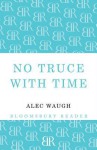 No Truce With Time - Alec Waugh