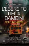 Cielo in fiamme. L'esercito dei 14 bambini - Emmy Laybourne, G. Silvano