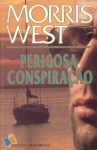 Perigosa Conspiração - Morris L. West