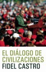 El Dialogo de Civilizaciones - Fidel Castro