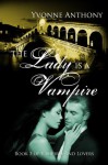 The Lady is a Vampire (Vampires and Lovers) - Yvonne Anthony