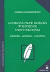 Ochrona praw dziecka w rodzinie dysfunkcyjnej (dziecko - rodzina - państwo) - Marek Andrzejewski