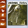 Animal Tails (Let's Look At Animals) - R. James