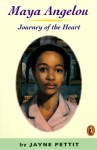 Maya Angelou: Journey of the Heart - Jayne Pettit, Stephen Johnson, Stefanie Rosenfeld