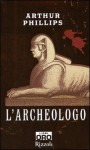 L'archeologo - Arthur Phillips, Annalisa Garavaglia