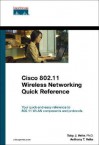 Cisco 802.11 Wireless Networking Quick Reference - Toby Velte, Anthony Velte
