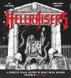 Hellraisers: A Complete Visual History of Heavy Metal Mayhem - Axl Rosenberg, Christopher Krovatin, Matt Heafy