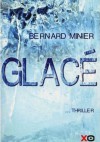 Glacé - Bernard Minier