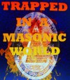 Trapped In a Masonic World - David McCann