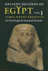 Ancient Records of Egypt: vol. 1: The First through the Seventeenth Dynasties - James Henry Breasted