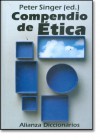 Compendio de Ética (Alianza Diccionarios (Ad)) - Peter Singer, Jorge Vigil Rubio, Margarita Vigil