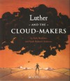 Luther and the Cloud-Makers - Kyle Mewburn, Sarah Nelisiwe Anderson