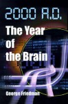 2000 A.D.--The Year of the Brain - George Friedman