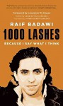 [(1000 Lashes : Because I Say What I Think)] [By (author) Raif Badawi ] published on (September, 2015) - Raif Badawi