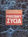 Podstawy życia. Encyklopedia "Wiedzy i Życia" - Clint Twist, Barbara Pratzer