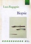 Biopsie - Luca Ragagnin